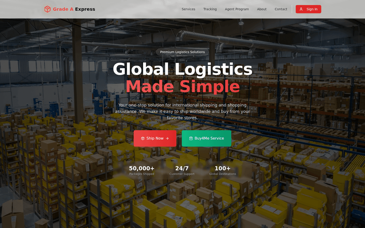 Grade A Express homepage: “Global Logistics Made Simple” headline with Ship Now and Buy4Me Service buttons over a warehouse photo